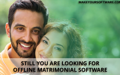 Still your are looking for offline matrimonial software