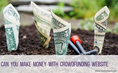 Can You Make Money With Crowdfunding Website